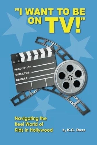 I Want to Be on TV! Navigating the Reel World of Kids in Hollywood