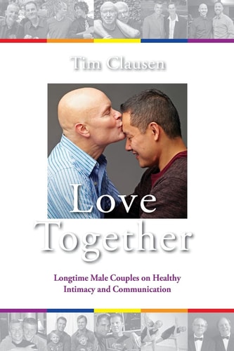 Love Together Longtime Male Couples on Healthy Intimacy and Communication
