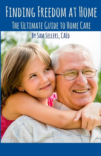 Finding Freedom at Home The Ultimate Guide to Home Care