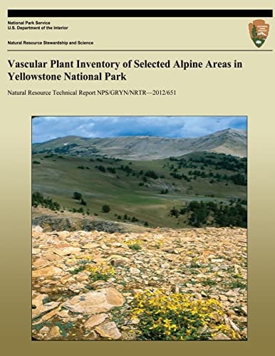 Vascular Plant Inventory of Selected Alpine Areas in Yellowstone National Park
