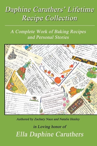 Daphine Caruthers' Lifetime Recipe Collection