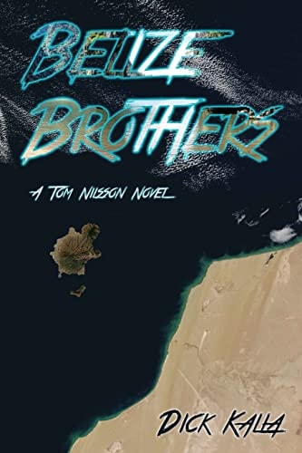 Belize Brothers A Tom Nillson Novel
