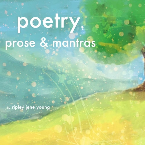 Poetry, Prose and Mantras