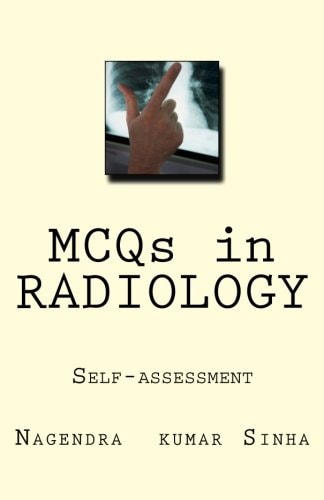 MCQs in RADIOLOGY Self-Assessment