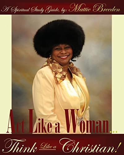 Act Like a Woman, Think Like a Christian