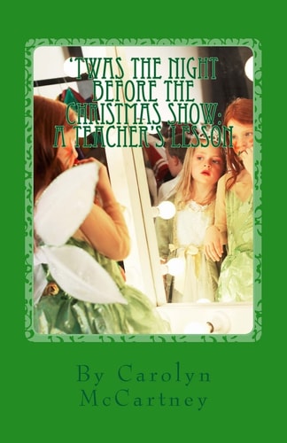 'Twas the Night Before the Christmas Show A Teacher's Lesson