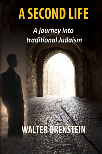 A Second Life A Journey Into Traditional Judaism