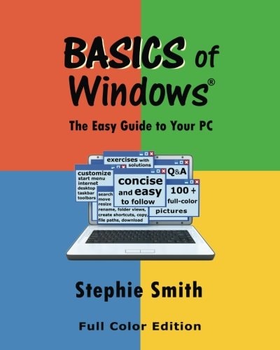 BASICS of Windows The Easy Guide to Your PC