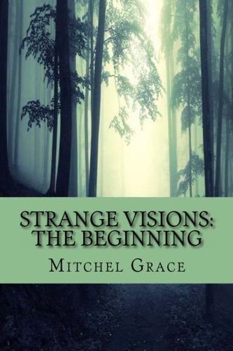 Strange Visions The Beginning