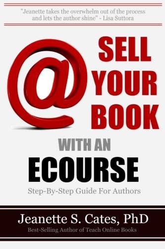 Sell Your Book With An Ecourse Step-By-Step Guide For Authors