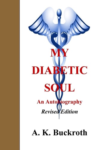 My Diabetic Soul... an Autobiography