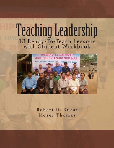Teaching Leadership 13 Ready-To-Teach Lessons with Student Workbook