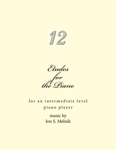 Etudes for the Piano For an Intermediate Level Piano Player