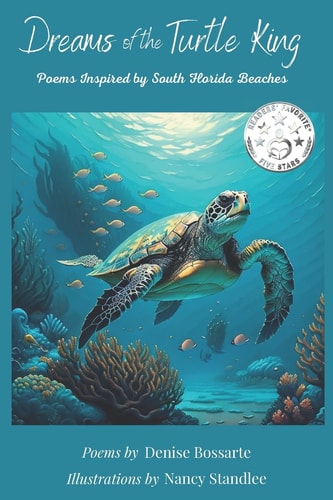 Dreams of the Turtle King Poems Inspired by South Florida Beaches
