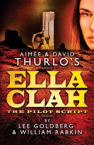 Aimee & David Thurlo's Ella Clah The Pilot Script