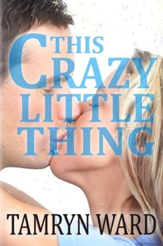 This Crazy Little Thing (a New Adult Romance)