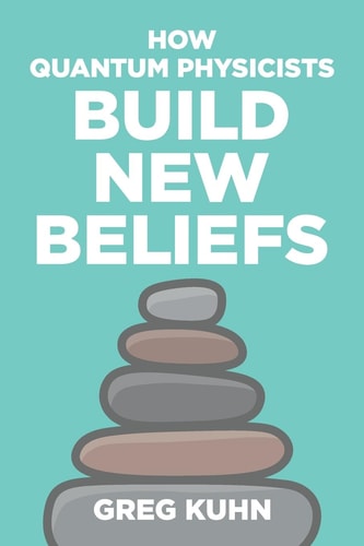 How Quantum Physicists Build New Beliefs Your Personal Coaching Guide to Truly and Fully Unleash the Law of Attraction