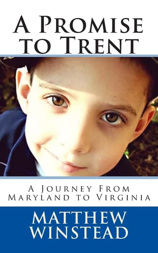 A Promise to Trent A Journey From Maryland to Virginia
