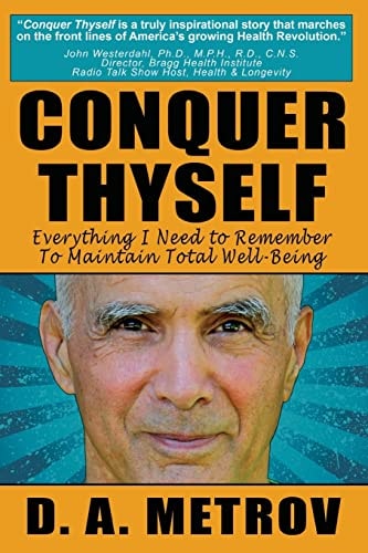 Conquer Thyself Everything I Need to Remember to Maintain Total Well-Being