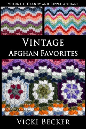 Vintage Afghan Favorites Granny and Ripple Afghans