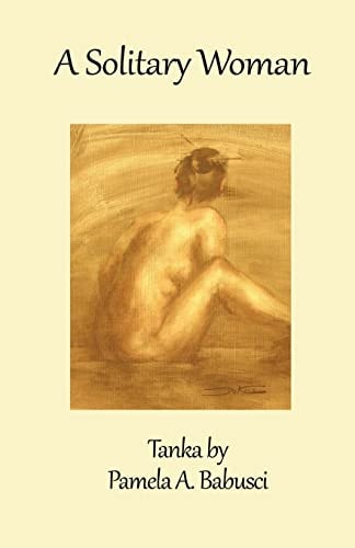 A Solitary Woman Tanka by Pamela A. Babusci