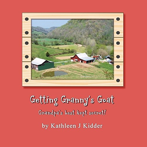 Getting Granny's Goat Grandpa's Best Kept Secret!
