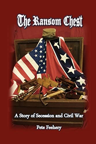 The Ransom Chest A Story of Secession and Civil War