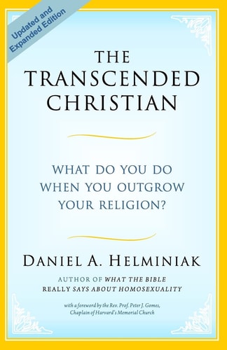 The Transcended Christian What Do You Do When You Outgrow Your Religion?