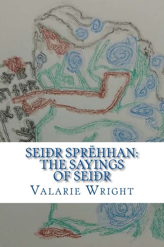 Seidhr Sprehhan The Sayings of Seidhr
