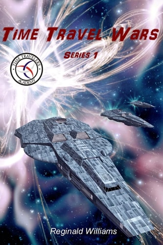 Time Travel Wars Time Travel Academy 3