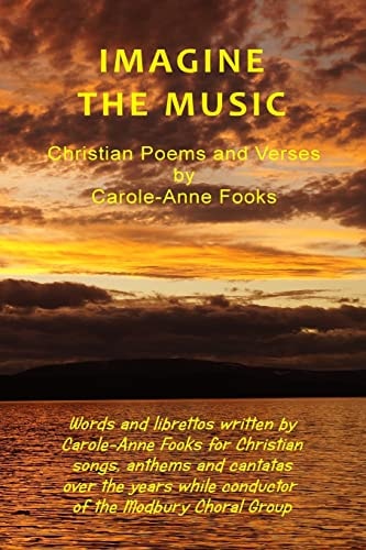 Imagine the Music Christian Poems and Verses by Carole-Anne Fooks