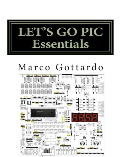 LET's GO PIC Essentials Now Based on Micro-GT IDE and MPLAB X
