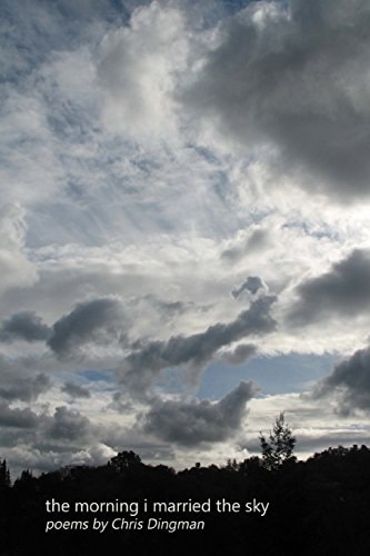 The Morning I Married The Sky Poems Inspired by Rumi, Billy Collins and More
