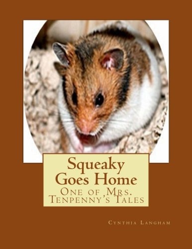 Squeaky Goes Home One of Mrs. Tenpenny's Tales