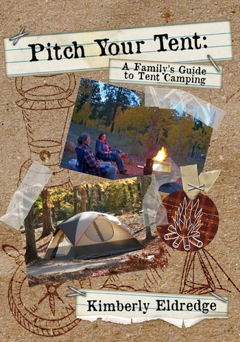 Pitch Your Tent A Family's Guide To Tent Camping