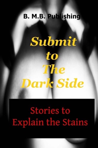 Submit to The Dark Side Stories to Explain the Stains