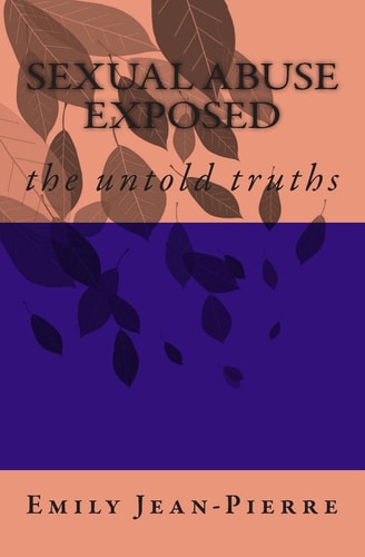 Sexual Abuse Exposed The Untold Truths