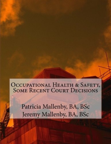 Occupational Health and Safety, Some Recent Court Decisions