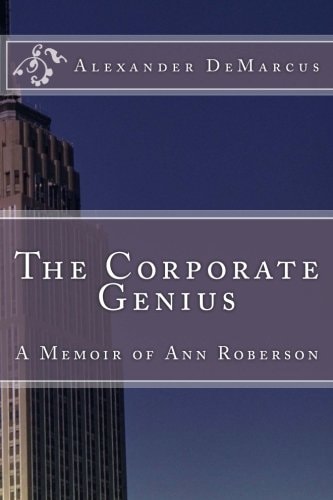 The Corporate Genius The Memoirs of Ann Roberson