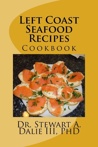 Left Coast Seafood Recipes Cookbook