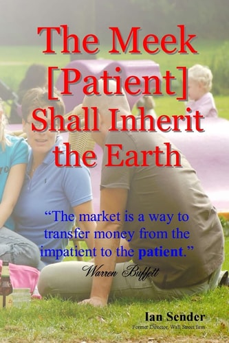 The Meek [patient] Shall Inherit the Earth The Market is a Way to Transfer Money from the Impatient to the Patient