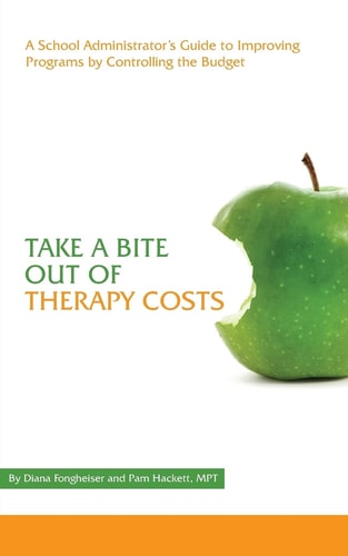Take a Bite Out of Therapy Costs A School Administrator's Guide to Improving Programs by Controlling the Budget