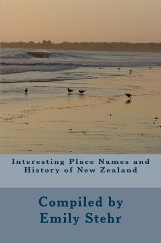 Interesting Place Names and History of New Zealand