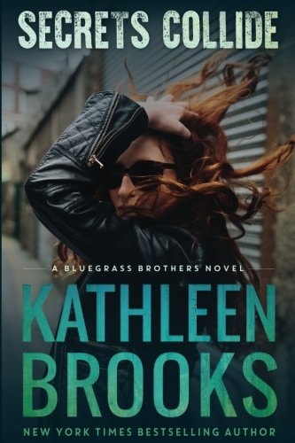 Secrets Collide A Bluegrass Brothers Novel