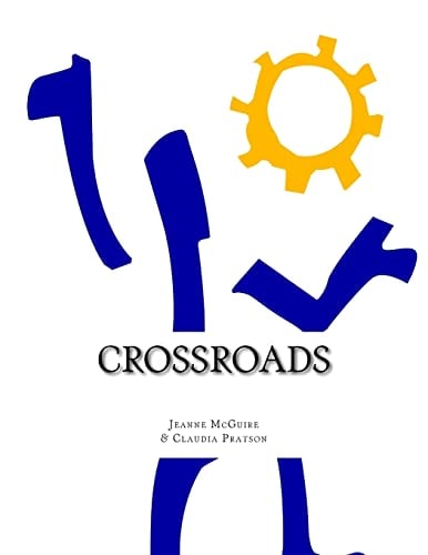 Crossroads A Guide for Designing a Motivating Work Life