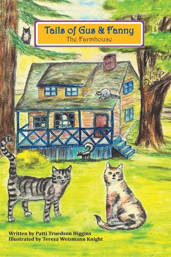 Tails of Gus and Fanny The Farmhouse
