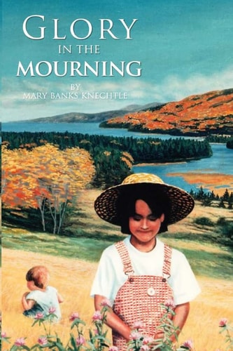 Glory in the Mourning A Family's Story of Grief and Healing