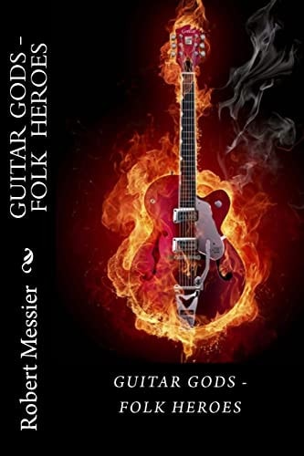 Guitar Gods Guitar Gods - Folk Heroes
