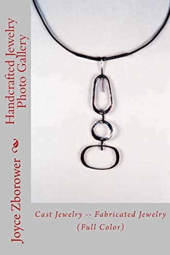 Handcrafted Jewelry Photo Gallery Cast Jewelry -- Fabricated Jewelry