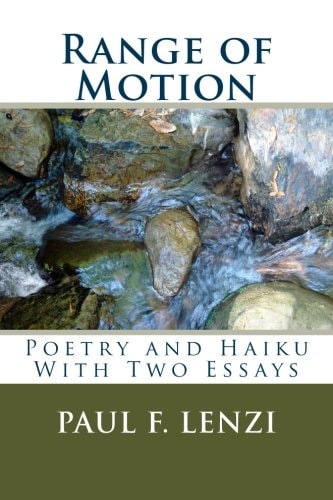 Range of Motion A Collection of Poetry and Haiku with Two Essays